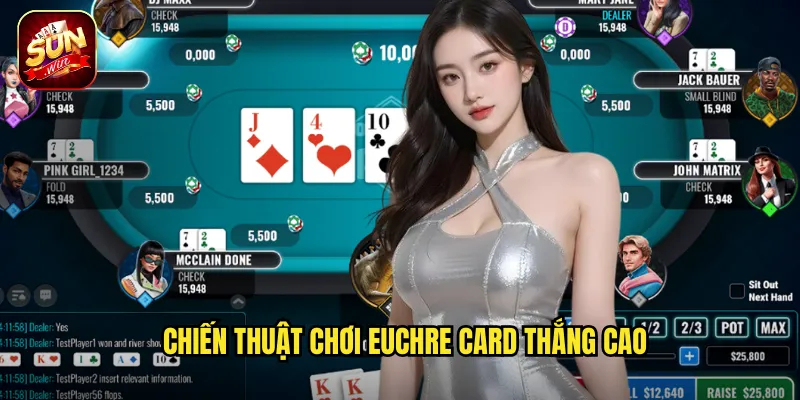 Chiến thuật chơi Euchre Card thắng cao