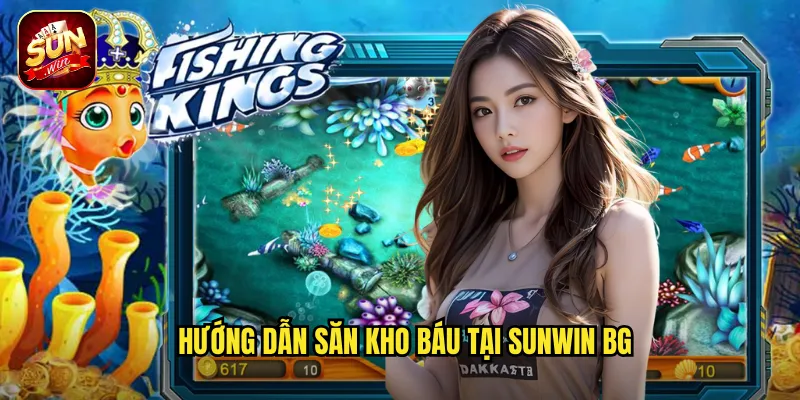Hướng dẫn săn kho báu tại sunwin bg