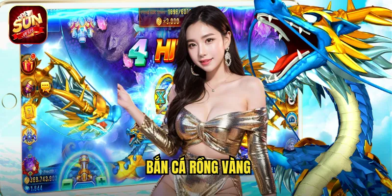 Bắn Cá Rồng Vàng
